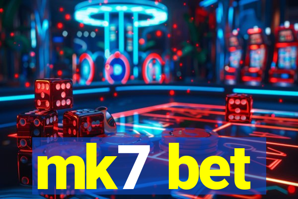 mk7 bet